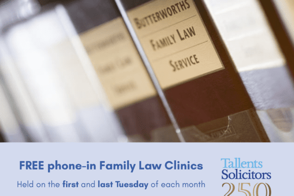 Free phone-in family law clinic from Tallents Solicitors