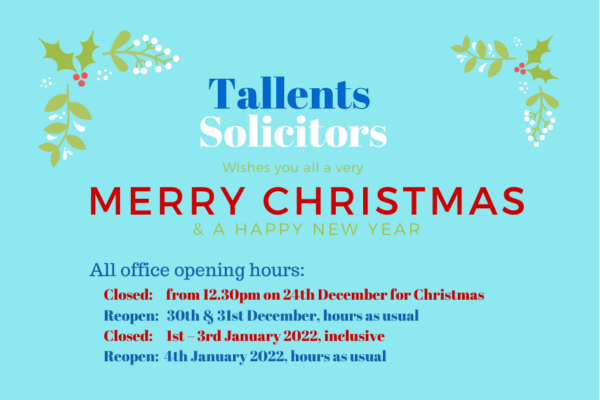 Opening hours for Tallents Solicitors over Christmas 2021